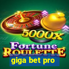 giga bet pro